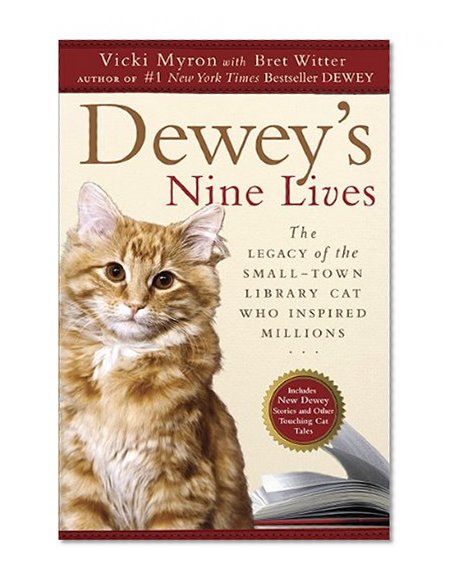 Book Cover Dewey's Nine Lives: The Legacy of the Small-Town Library Cat Who Inspired Millions