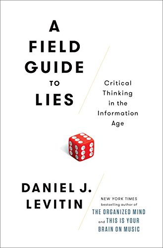 Book Cover A Field Guide to Lies: Critical Thinking in the Information Age