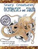 Octopuses and Squid (Scary Creatures)