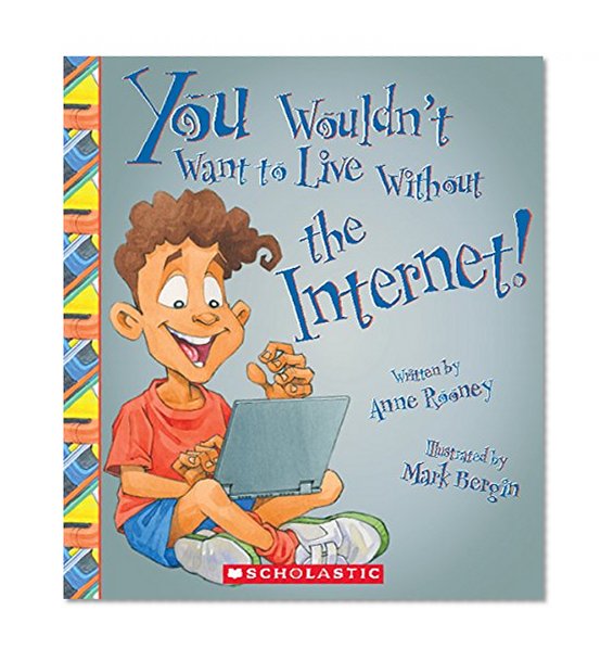 Book Cover You Wouldn't Want to Live Without the Internet!
