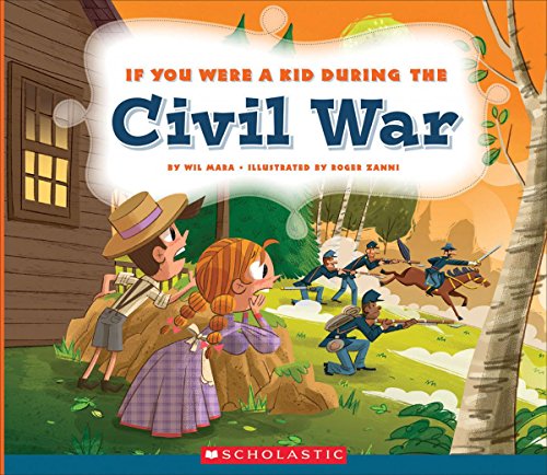 Book Cover If You Were a Kid During the Civil War (If You Were a Kid)