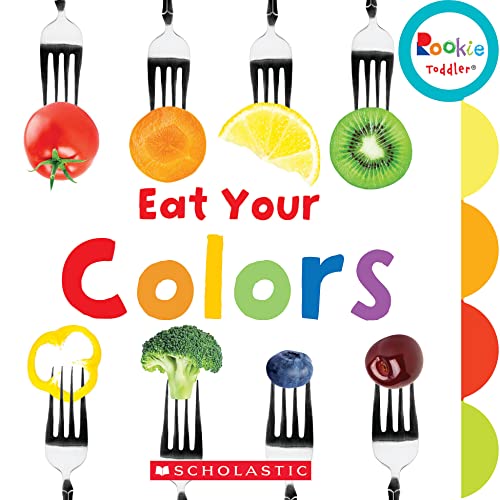 Book Cover Eat Your Colors (Rookie Toddler)