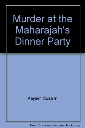 Murder at the Maharajah's Dinner Party