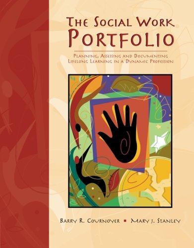 Book Cover The Social Work Portfolio: Planning, Assessing, and Documenting Lifelong Learning in a Dynamic Profession (Field/Practicum/Internship)
