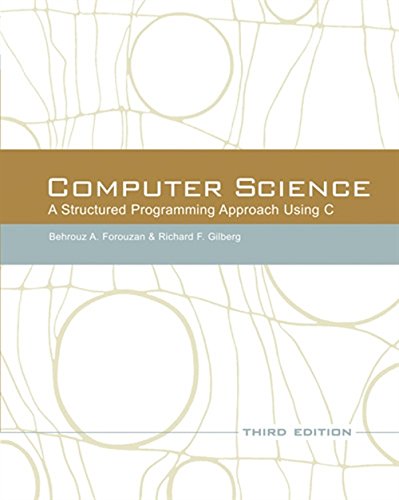 Book Cover Computer Science: A Structured Programming Approach Using C (3rd Edition)