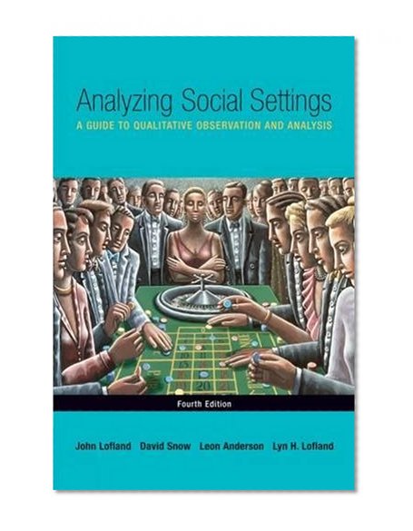Book Cover Analyzing Social Settings: A Guide to Qualitative Observation and Analysis