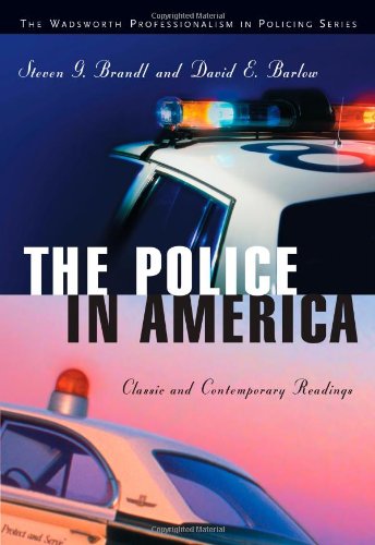 Book Cover The Police in America: Classic and Contemporary Readings (The Wadsworth Professionalism in Policing Series)