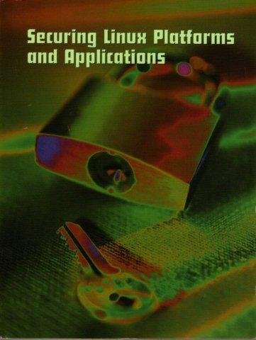 Securing Linux Platforms and Applications