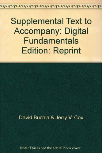 Supplemental Text to Accompany Digital Fundamentals - Stated on first page: "Taken From Laboratory Manual to Accompany Floyd's Digital Fundamentals, Seventh Edition" AND Experiments in Digital Fundamentals, Ninth Edition by David M. Buchla