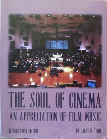The Soul of the Cinema: An Appreciation of Film Music