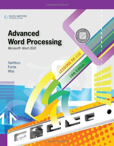 Advanced Word Processing, Lessons 56-110: Microsoft Word 2010 (Available Titles Keyboarding Pro Deluxe)