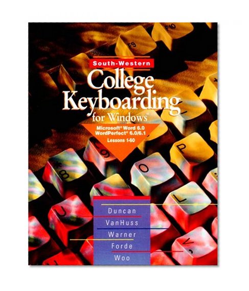 South-Western College Keyboarding: Microsoft Word 6.0 Wordperfect 6.0/6.1/for Windows/Book and Disk