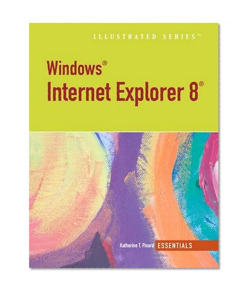 Book Cover Windows Internet Explorer 8, Illustrated Essentials (Illustrated Series)