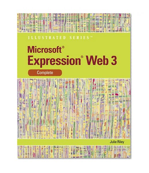Book Cover Microsoft Expression Web 3: Illustrated Complete (Available Titles Skills Assessment Manager (SAM) - Office 2010)