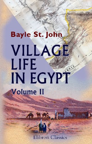 Village Life in Egypt: With sketches of the Said. Volume 2