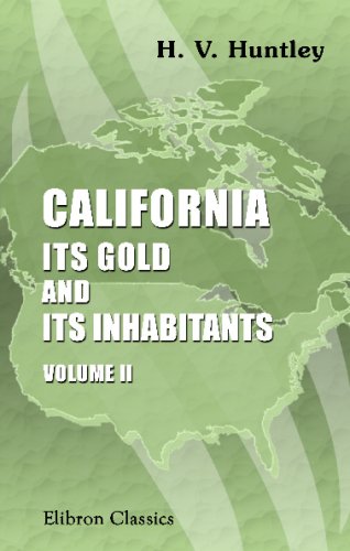 California: Its gold and its inhabitants: Volume 2