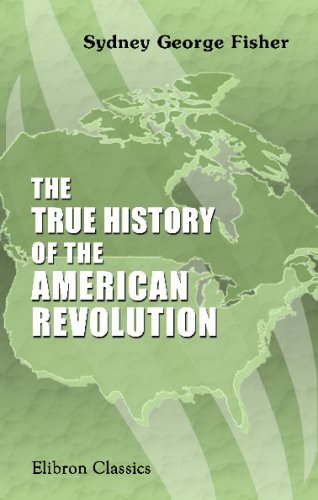 The True History of the American Revolution