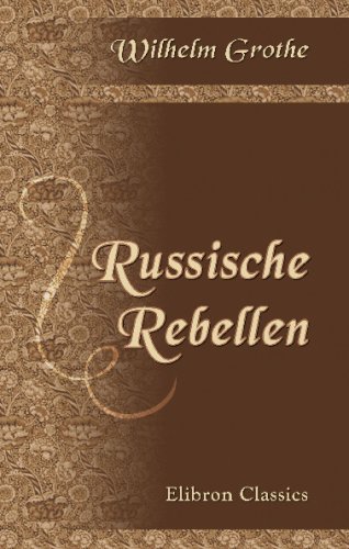Russische Rebellen: Historischer Roman (German Edition)