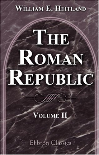The Roman Republic: Volume 2