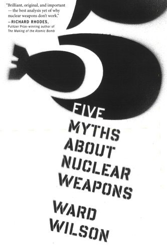 Book Cover Five Myths About Nuclear Weapons
