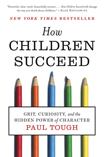 Book Cover How Children Succeed: Grit, Curiosity, and the Hidden Power of Character
