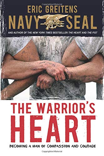 Book Cover The Warrior's Heart: Becoming a Man of Compassion and Courage