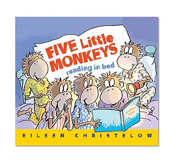 Book Cover Five Little Monkeys Reading in Bed (A Five Little Monkeys Story)
