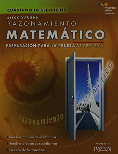 Steck-Vaughn preparacion para la prueba de GED 2014 / Steck-Vaughn GED Test Prep 2014: Razonamiento Matematico / Mathematical Reasoning