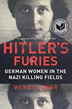 Book Cover Hitler's Furies: German Women in the Nazi Killing Fields