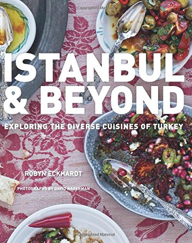 Book Cover Istanbul and Beyond: Exploring the Diverse Cuisines of Turkey