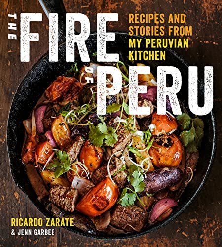 Book Cover The Fire of Peru: Recipes and Stories from My Peruvian Kitchen