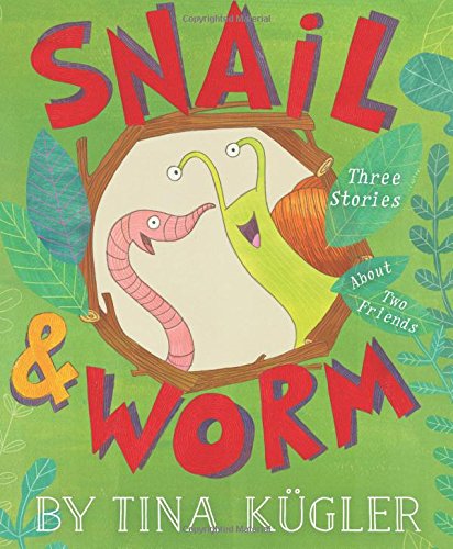 Book Cover Snail and Worm: Three Stories about Two Friends