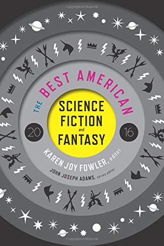 Book Cover The Best American Science Fiction and Fantasy 2016 (The Best American Series ®)