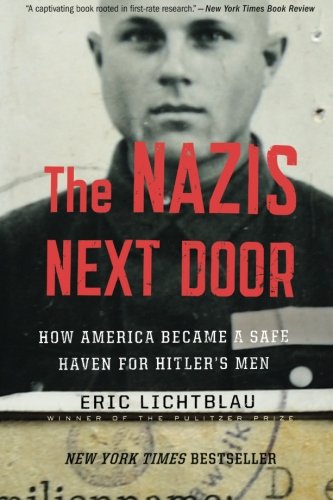 Book Cover The Nazis Next Door: How America Became a Safe Haven for Hitler's Men