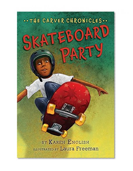 Book Cover Skateboard Party: The Carver Chronicles, Book Two