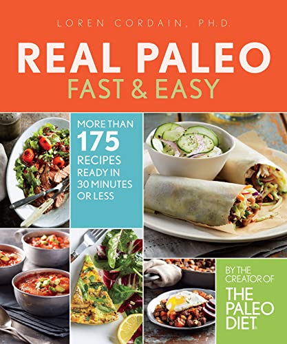 Book Cover Real Paleo Fast & Easy: More Than 175 Recipes Ready in 30 Minutes or Less