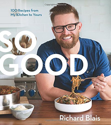 Book Cover So Good: 100 Recipes from My Kitchen to Yours