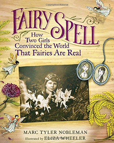 Book Cover Fairy Spell: How Two Girls Convinced the World That Fairies Are Real