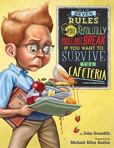 Book Cover Seven Rules You Absolutely Must Not Break If You Want to Survive the Cafeteria