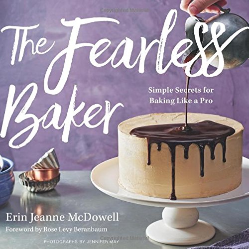 Book Cover The Fearless Baker: Simple Secrets for Baking Like a Pro