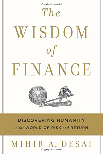 Book Cover The Wisdom of Finance: Discovering Humanity in the World of Risk and Return