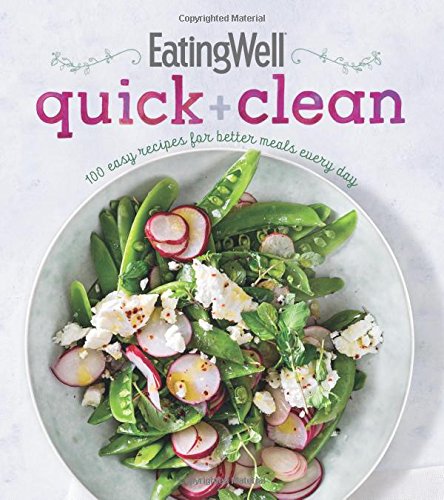Book Cover EatingWell Quick and Clean: 100 Easy Recipes for Better Meals Every Day