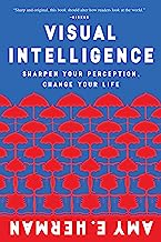 Book Cover Visual Intelligence: Sharpen Your Perception, Change Your Life