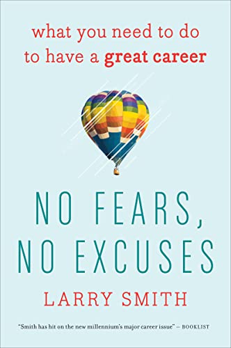 Book Cover No Fears, No Excuses: What You Need to Do to Have a Great Career
