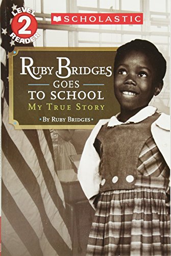 Book Cover Ruby Bridges Goes to School: My True Story (Scholastic Reader, Level 2)