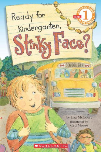 Scholastic Reader Level 1: Ready for Kindergarten, Stinky Face?