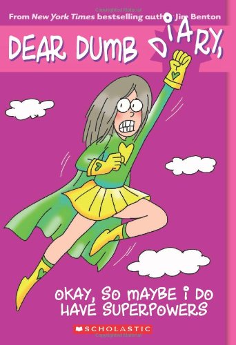 Book Cover Okay, So Maybe I Do Have Superpowers (Dear Dumb Diary #11)