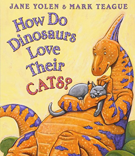 Book Cover How Do Dinosaurs Love Their Cats?