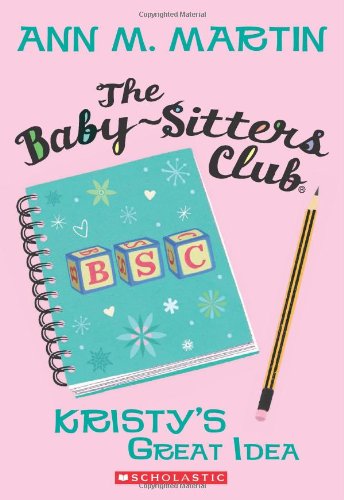 Book Cover The Kristy's Great Idea (The Baby-Sitters Club #1)
