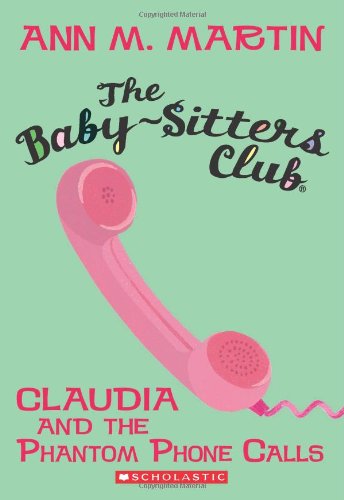 Book Cover Claudia and the Phantom Phone Calls (The Baby-Sitters Club, No.2)